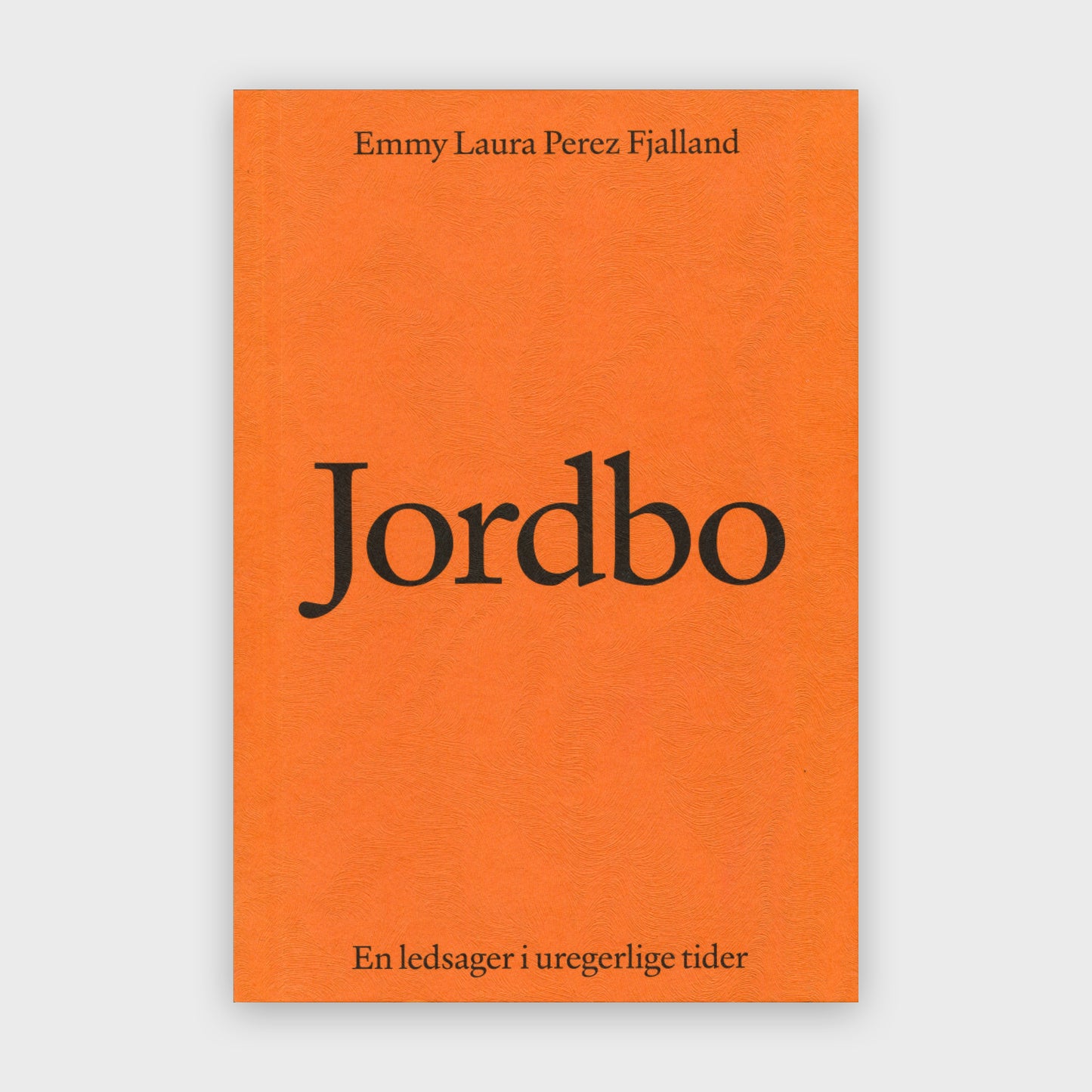 Jordbo: En ledsager i uregerlige tider